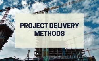 Project Delivery Methods Project Delivery Methods