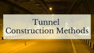 Tunnel Construction Methods - Civil Wale