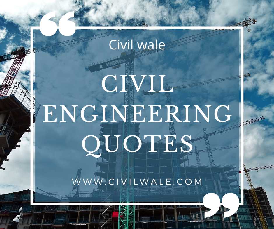 Civil Engineering Quotes Civil Wale