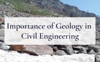 Importance of Geology in Civil engineering Importance of Geology in Civil engineering