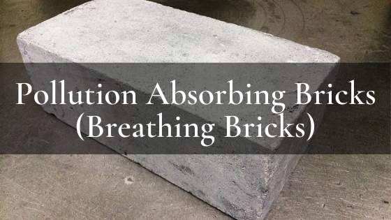 Pollution Absorbing Bricks